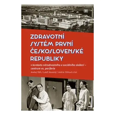 Zdravotní systém první Československé republiky - Valérie Tóthová