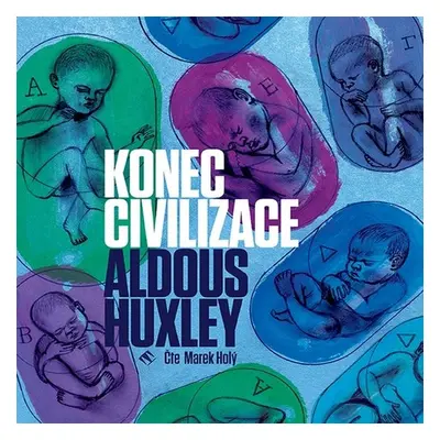 Konec civilizace - Aldous Huxley