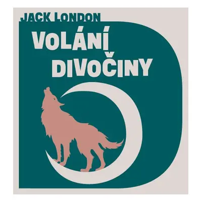 Volání divočiny - Jack London