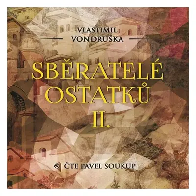 Sběratelé ostatků II. - Vlastimil Vondruška