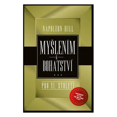 Myšlením k bohatství pro 21.století - Napoleon Hill