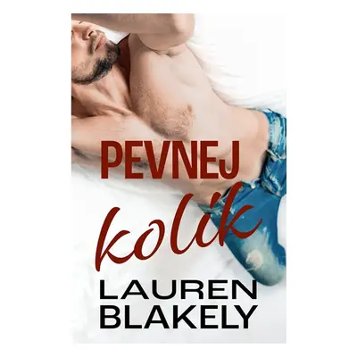 Pevnej kolík - Lauren Blakely