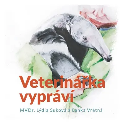 Veterinářka vypráví - Lenka Vrátná