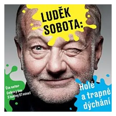 Holé a trapné dýchání - Luděk Sobota