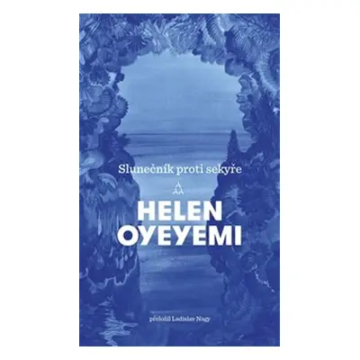 Slunečník proti sekyře - Helen Oyeyemi