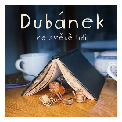 Dubánek ve světě lidí - Klára Smolíková