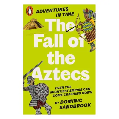 Adventures in Time: The Fall of the Aztecs - Hedi Masafretová