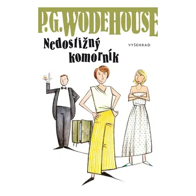 Nedostižný komorník - Pelham Grenville Wodehouse