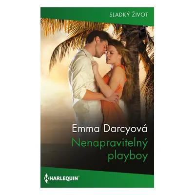 Nenapravitelný playboy - Emma Darcyová