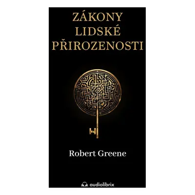 Zákony lidské přirozenosti - Robert Greene