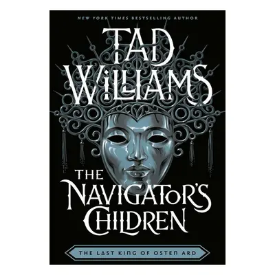 The Navigator's Children - Tad Williams