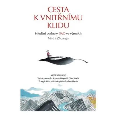 Cesta k vnitřnímu klidu - Zhuang Mistr