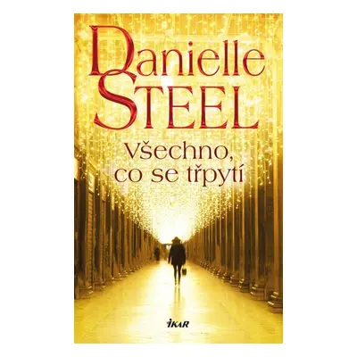 Všechno, co se třpytí - Danielle Steel