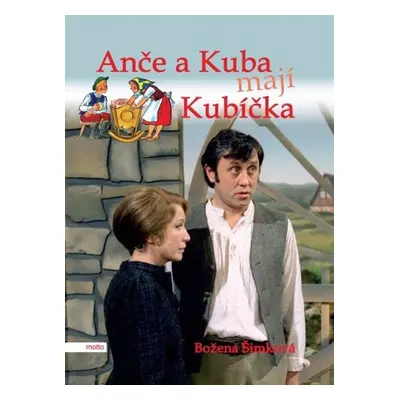 Anče a Kuba mají Kubíčka - Božena Šimková