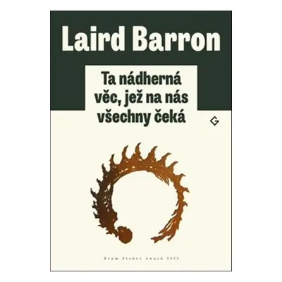 Ta nádherná věc, jež na nás všechny čeká - Laird Barron