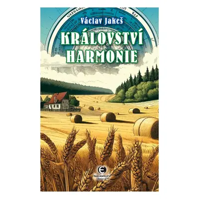 Království harmonie - Václav Jakeš