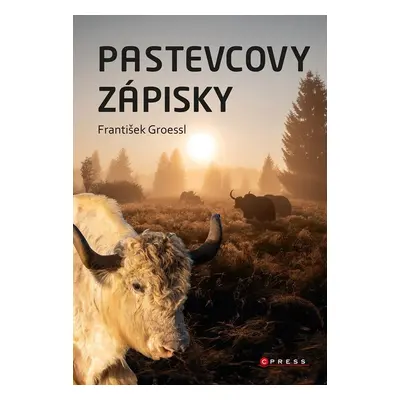 Pastevcovy zápisky - František Groessl