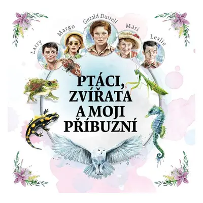 Ptáci, zvířata a moji příbuzní - Vojtěch Vondráček