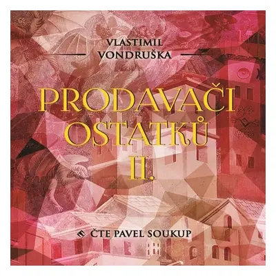 Prodavači ostatků II. - Vlastimil Vondruška