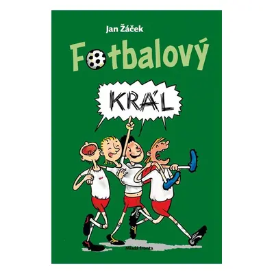 Fotbalový král - Jan Žáček