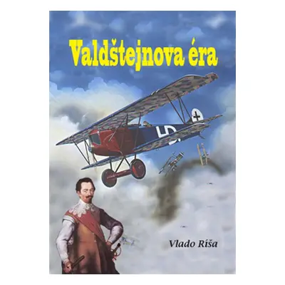 Valdštejnova éra - Vlado Ríša