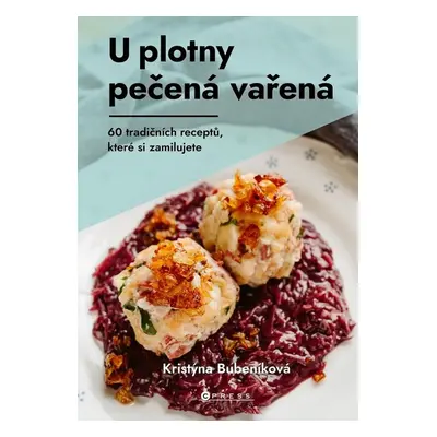 U plotny pečená vařená - Kristýna Bubeníková