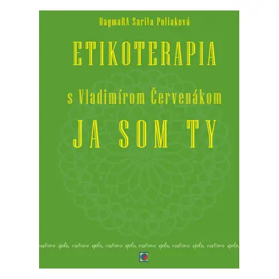 Etikoterapia s Vladimírom Červenákom - DagmaRA Sarita Poliaková