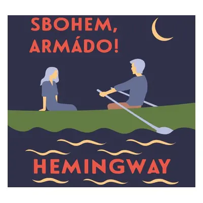 Sbohem, armádo! - Ernest Hemingway