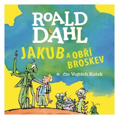 Jakub a obří broskev - Roald Dahl