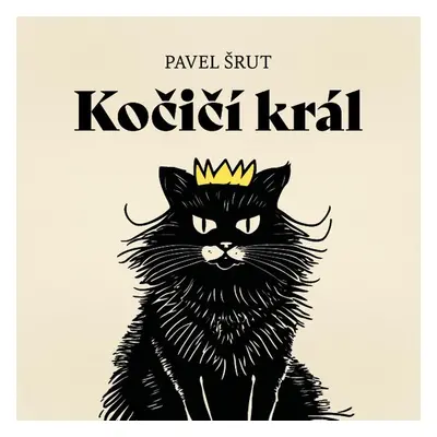 Kočičí král - Pavel Šrut