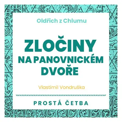 Zločiny na panovnickém dvoře - Vlastimil Vondruška