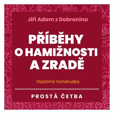 Příběhy o hamižnosti a zradě - Vlastimil Vondruška