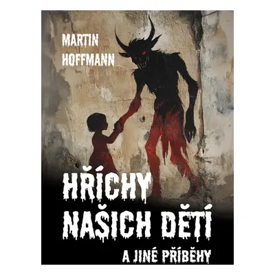 Hříchy našich dětí - Martin Hoffmann