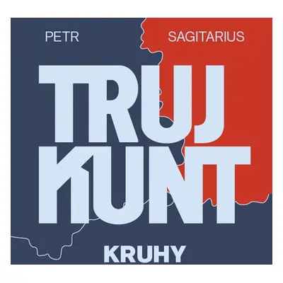 Trujkunt I. - Kruhy - Petr Sagitarius