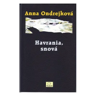 Havrania, snová - Anna Ondrejková