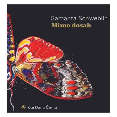 Mimo dosah - Samanta Schweblin