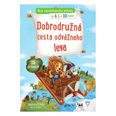 Dobrodružná cesta odvážneho leva - Autor Neuveden