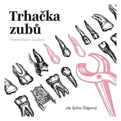 Trhačka zubů - Franz-Olivier Giesbert