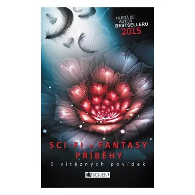 Hledá se autor bestselleru 2015 – Sci-fi a fantasy příběhy - Svozilová L.