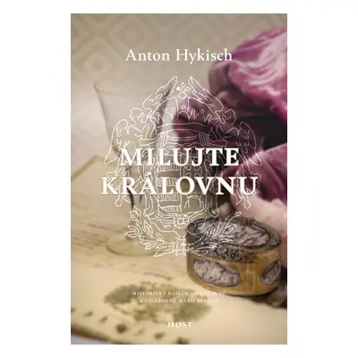 Milujte královnu - Anton Hykisch