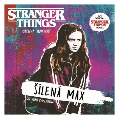 Stranger Things: Šílená Max - Brenna Yovanoff