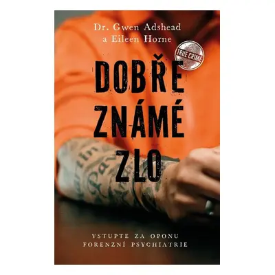 Dobře známé zlo - Dr. Gwen Adshead