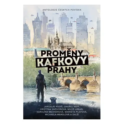 Proměny Kafkovy Prahy - Václav Kotrman