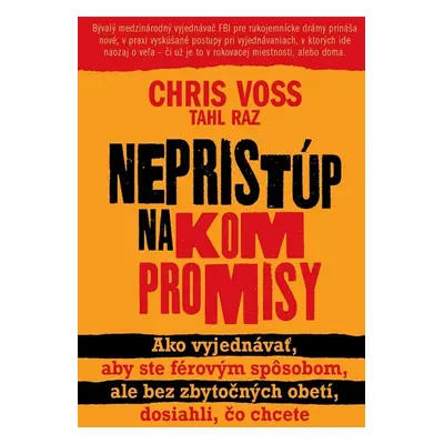 Nepristúp na kompromisy - Chris Voss