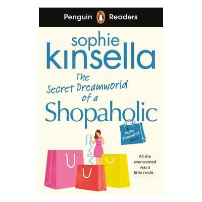 Penguin Readers Level 3: The Secret Dreamworld of a Shopaholic - Sophie Kinsella