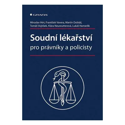 Soudní lékařství pro právníky a policisty - Miroslav Hirt