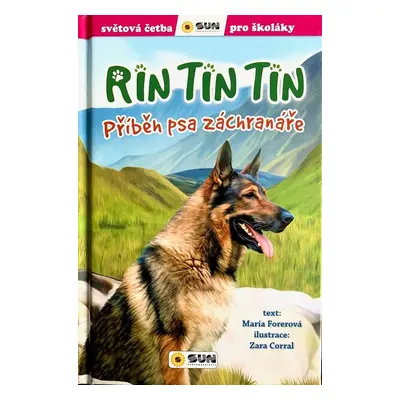 Rin Tin Tin Příběh psa záchranáře - María Forerová