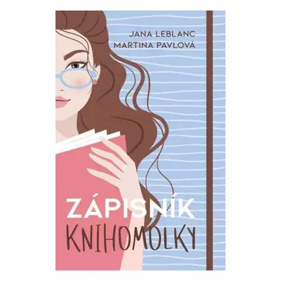 Zápisník knihomolky - Jana Leblanc