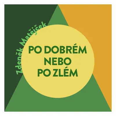 Po dobrém, nebo po zlém? - Zdeněk Matějček