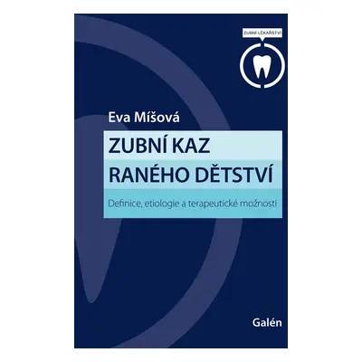 Zubní kaz raného dětství - MUDr. Eva Míšová